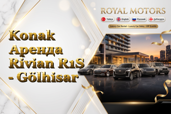 Konak Аренда Rivian R1S - Gölhisar