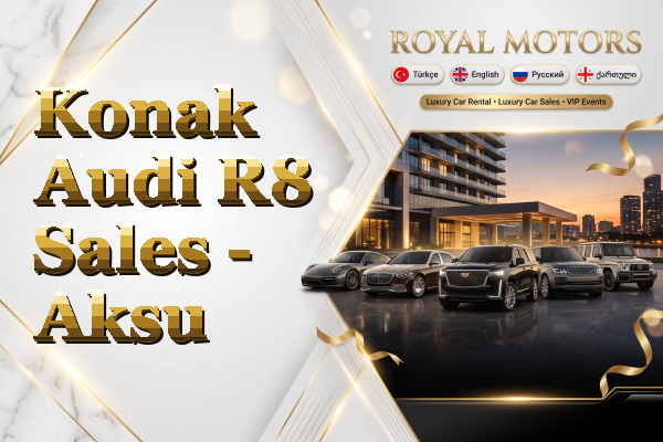 Konak Audi R8 Sales - Aksu