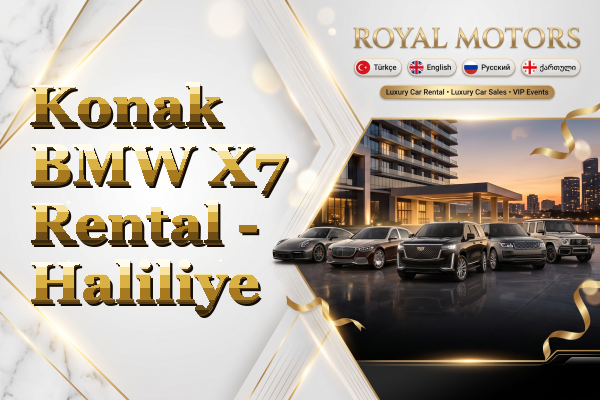 Konak BMW X7 Rental - Haliliye