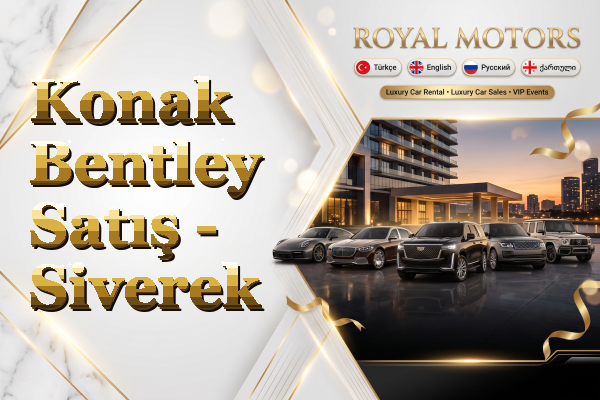Konak Bentley Satış - Siverek