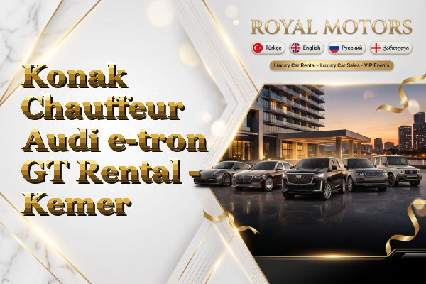 Konak Chauffeur Audi e-tron GT Rental - Kemer