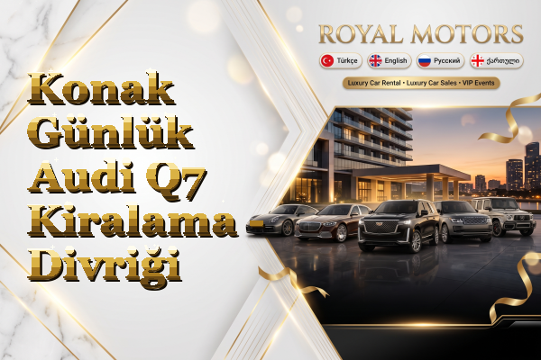 Konak Günlük Audi Q7 Kiralama - Divriği