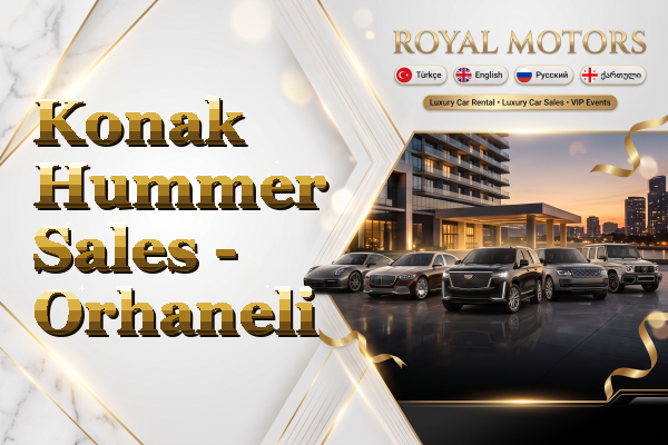 Konak Hummer Sales - Orhaneli