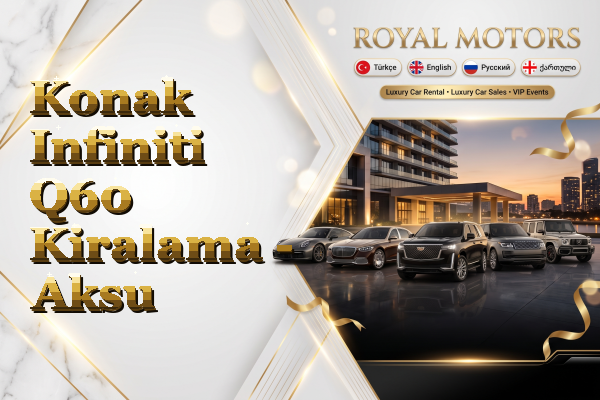 Konak Infiniti Q60 Kiralama - Aksu