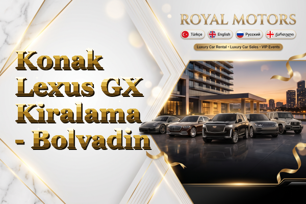 Konak Lexus GX Kiralama - Bolvadin