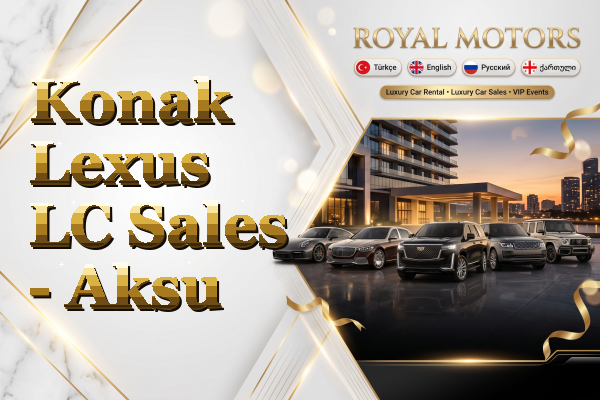 Konak Lexus LC Sales - Aksu