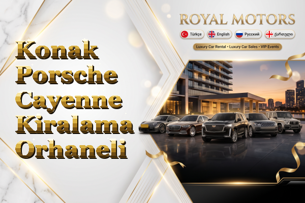 Konak Porsche Cayenne Kiralama - Orhaneli