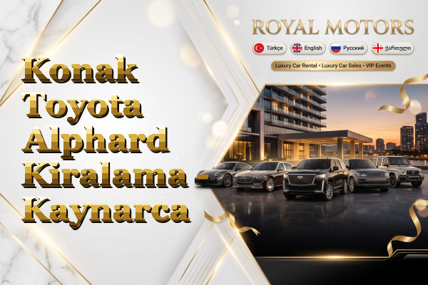Konak Toyota Alphard Kiralama - Kaynarca