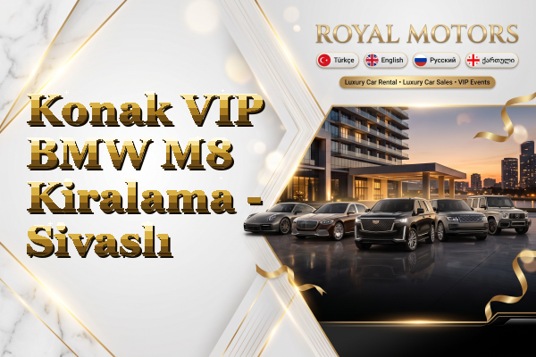 Konak VIP BMW M8 Kiralama - Sivaslı