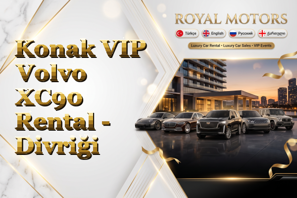 Konak VIP Volvo XC90 Rental - Divriği