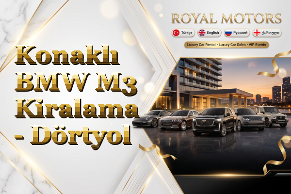 Konaklı BMW M3 Kiralama - Dörtyol