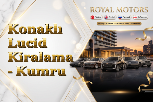 Konaklı Lucid Kiralama - Kumru