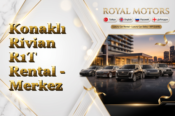 Konaklı Rivian R1T Rental - Merkez