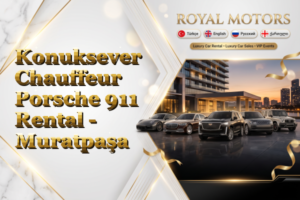 Konuksever Chauffeur Porsche 911 Rental - Muratpaşa