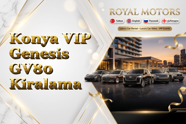 Konya VIP Genesis GV80 Kiralama