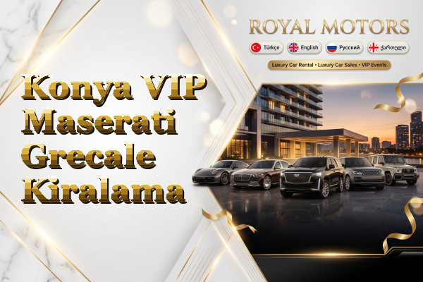 Konya VIP Maserati Grecale Kiralama