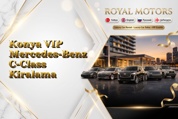 Konya VIP Mercedes-Benz C-Class Kiralama