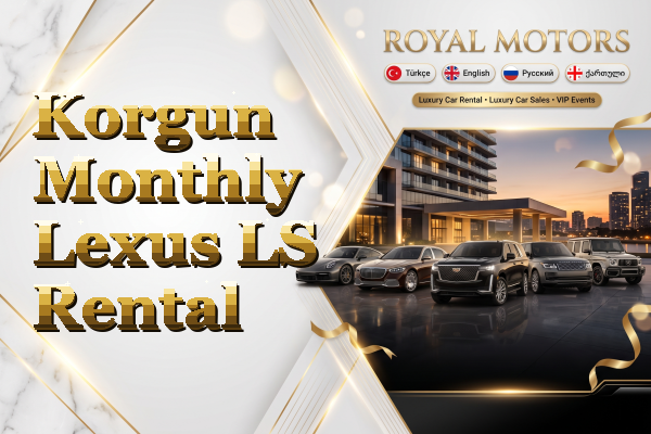 Korgun Monthly Lexus LS Rental