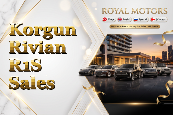 Korgun Rivian R1S Sales