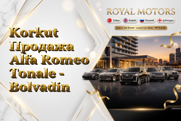 Korkut Продажа Alfa Romeo Tonale - Bolvadin