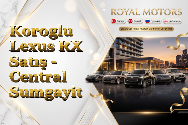 Koroglu Lexus RX Satış - Central Sumgayit