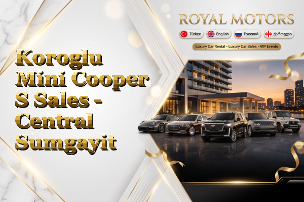Koroglu Mini Cooper S Sales - Central Sumgayit