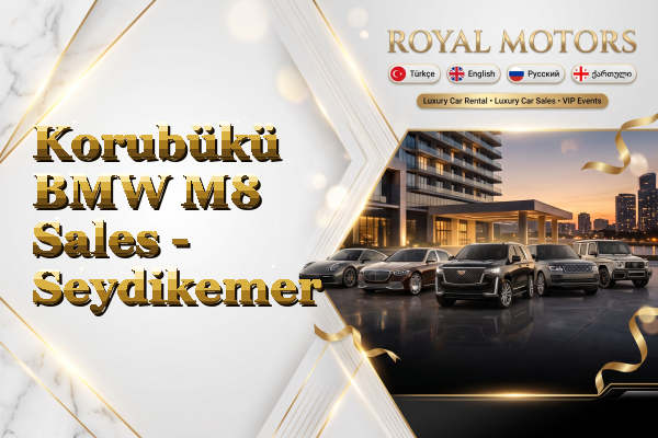 Korubükü BMW M8 Sales - Seydikemer
