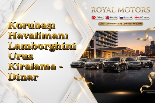 Korubaşı Havalimanı Lamborghini Urus Kiralama - Dinar