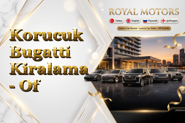 Korucuk Bugatti Kiralama - Of