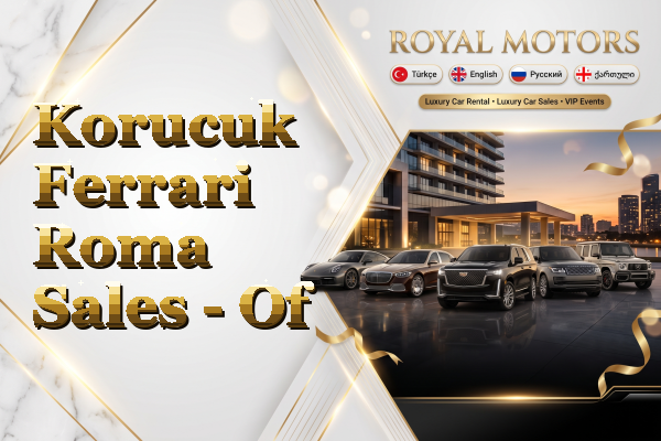 Korucuk Ferrari Roma Sales - Of