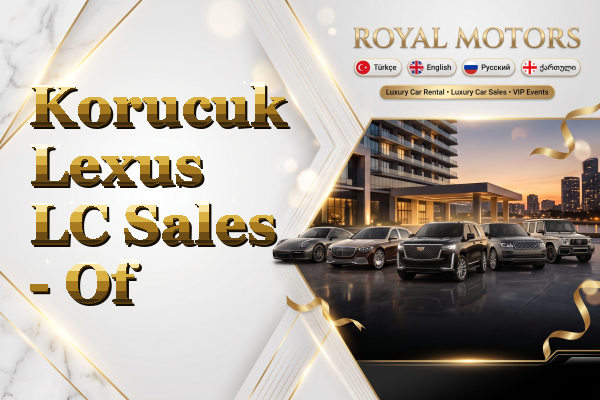Korucuk Lexus LC Sales - Of