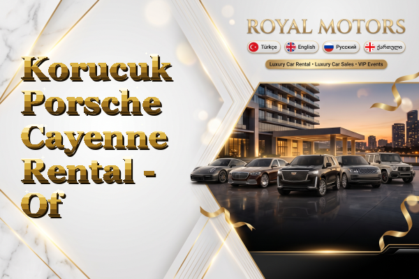 Korucuk Porsche Cayenne Rental - Of