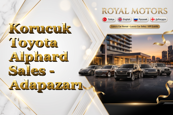 Korucuk Toyota Alphard Sales - Adapazarı