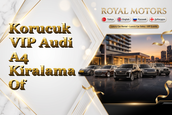 Korucuk VIP Audi A4 Kiralama - Of