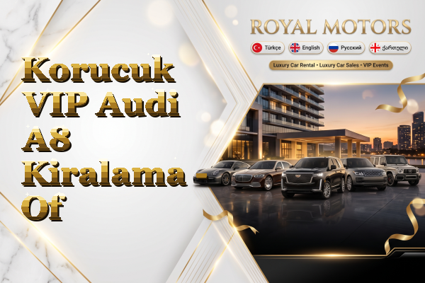 Korucuk VIP Audi A8 Kiralama - Of