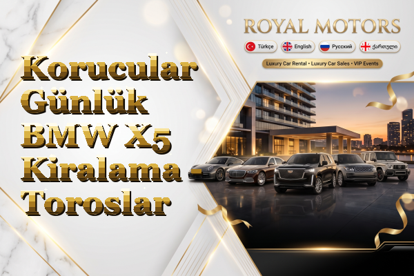 Korucular Günlük BMW X5 Kiralama - Toroslar