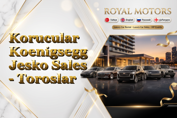 Korucular Koenigsegg Jesko Sales - Toroslar