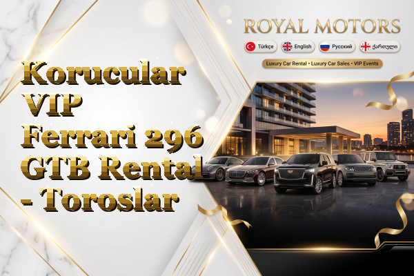 Korucular VIP Ferrari 296 GTB Rental - Toroslar