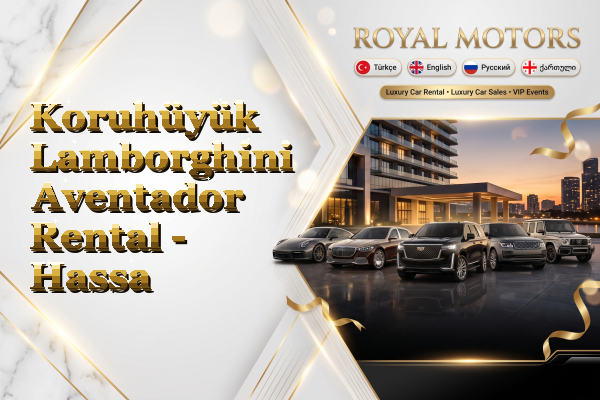 Koruhüyük Lamborghini Aventador Rental - Hassa