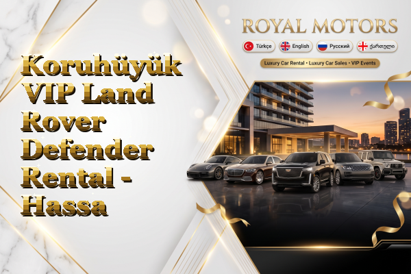 Koruhüyük VIP Land Rover Defender Rental - Hassa