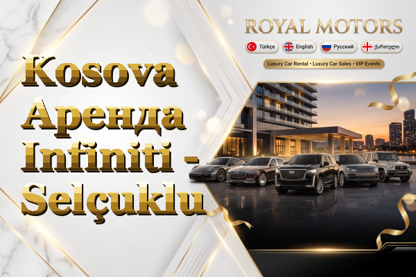 Kosova Аренда Infiniti - Selçuklu