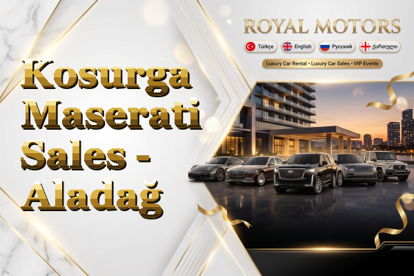 Kosurga Maserati Sales - Aladağ