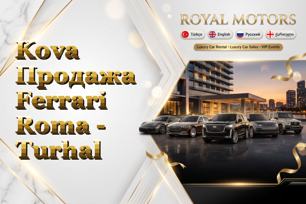 Kova Продажа Ferrari Roma - Turhal