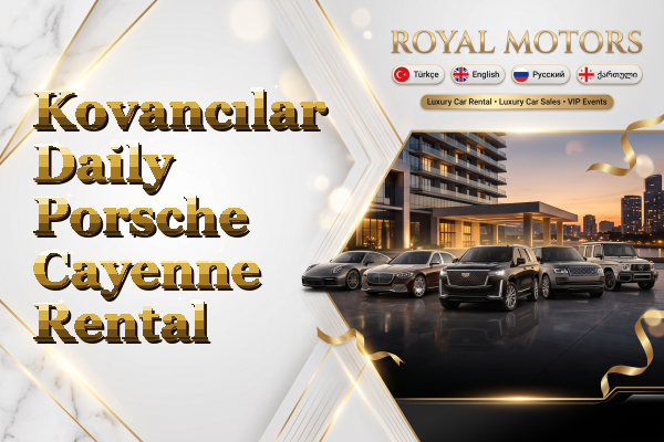 Kovancılar Daily Porsche Cayenne Rental