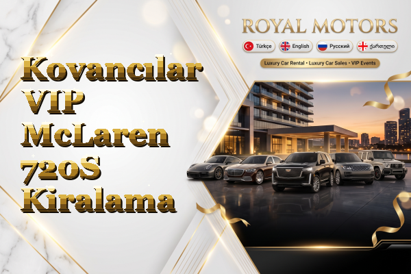Kovancılar VIP McLaren 720S Kiralama
