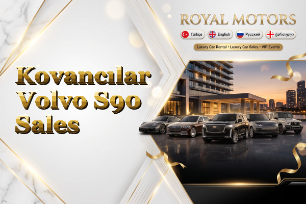 Kovancılar Volvo S90 Sales