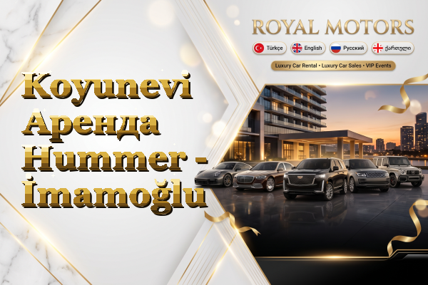 Koyunevi Аренда Hummer - İmamoğlu