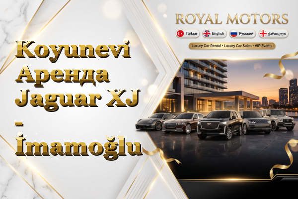 Koyunevi Аренда Jaguar XJ - İmamoğlu