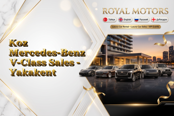 Koz Mercedes-Benz V-Class Sales - Yakakent