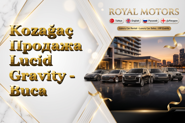 Kozağaç Продажа Lucid Gravity - Buca